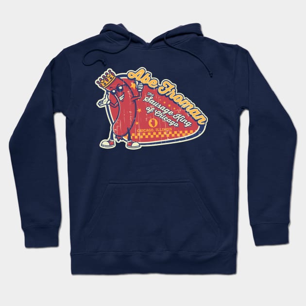 Abe Froman - The sausage king of chicago Hoodie by carloj1956